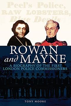 portada Rowan and Mayne: A Biography of the First Police Commissioners (in English)