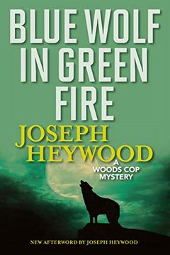 portada Blue Wolf in Green Fire: A Woods cop Mystery (Woods cop Mysteries) (in English)