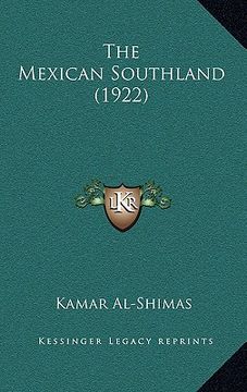 portada the mexican southland (1922) (in English)