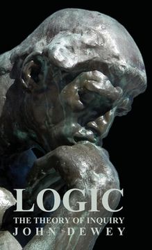 portada Logic - the Theory of Inquiry (en Inglés)