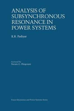 portada Analysis of Subsynchronous Resonance in Power Systems (en Inglés)