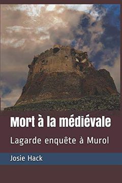 portada Mort à la Médiévale: Lagarde Enquête à Murol (en Francés)