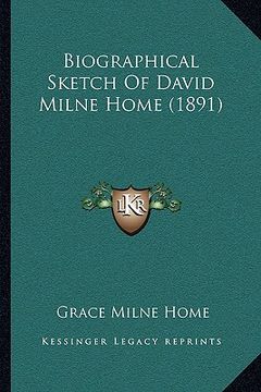 portada biographical sketch of david milne home (1891) (en Inglés)