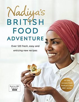portada Nadiya's British Food Adventure: Beautiful British recipes with a twist. From our favourite Bake Off winner and author of NadiyaÃ¢â â¢s Family Favourites (in English)