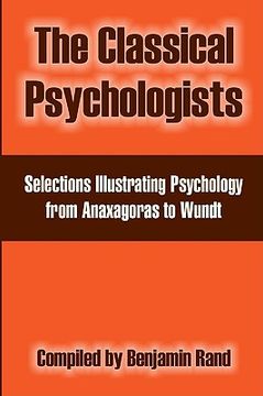 portada the classical psychologists: selections illustrating psychology from anaxagoras to wundt (in English)