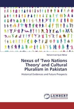 portada Nexus of 'Two Nations Theory' and Cultural Pluralism in Pakistan: Historical Evidences and Future Prospects