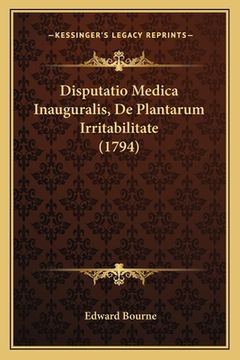 portada Disputatio Medica Inauguralis, De Plantarum Irritabilitate (1794) (in Latin)
