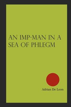 portada an imp-man in a sea of phlegm (en Inglés)