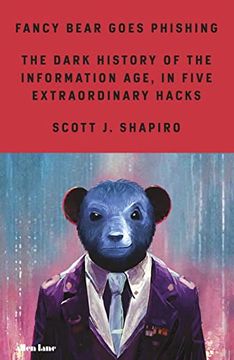 portada Fancy Bear Goes Phishing: The Dark History of the Information Age, in Five Extraordinary Hacks