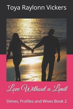 portada Love Without a Limit: Dimes, Profiles and Wives Book 2 (in English)