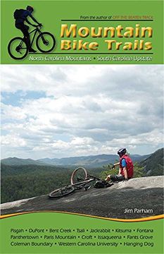 portada Mountain Bike Trails: North Carolina Mountains, South Carolina Upstate (in English)