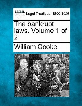 portada the bankrupt laws. volume 1 of 2 (en Inglés)