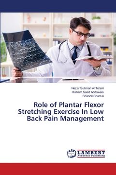 portada Role of Plantar Flexor Stretching Exercise In Low Back Pain Management (en Inglés)
