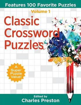 portada Classic Crossword Puzzles: Features 100 Favorite Puzzles (en Inglés)