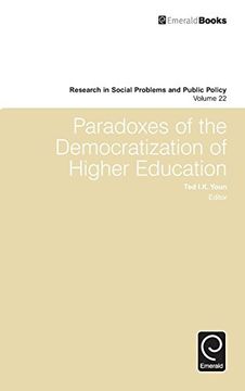 portada Paradoxes of the Democratization of Higher Education (Research in Social Problems and Public Policy)