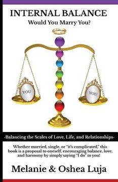 portada Internal Balance - Would You Marry You?: Balancing the Scales of Love, Life & Relationships (en Inglés)