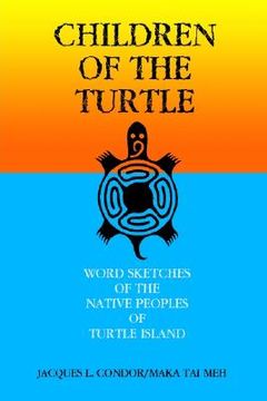 portada children of the turtle: word sketches of the native peoples of turtle island