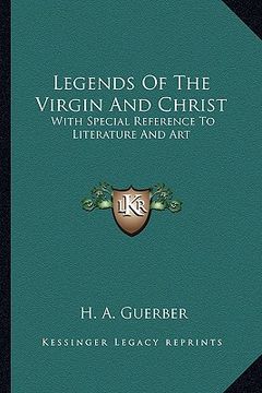 portada legends of the virgin and christ: with special reference to literature and art (en Inglés)
