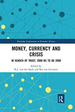 portada Money, Currency and Crisis: In Search of Trust, 2000 bc to ad 2000 (Routledge Explorations in Economic History) 
