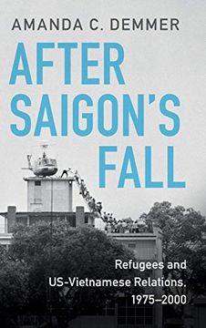 portada After Saigon'S Fall: Refugees and Us-Vietnamese Relations, 1975–2000 (Cambridge Studies in us Foreign Relations) (en Inglés)
