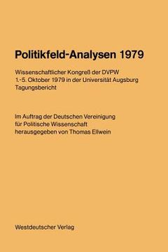 portada Politikfeld-Analysen 1979: Wissenschaftlicher Kongreß Der Dvpw 1.-5. Oktober 1979 in Der Universität Augsburg (en Alemán)