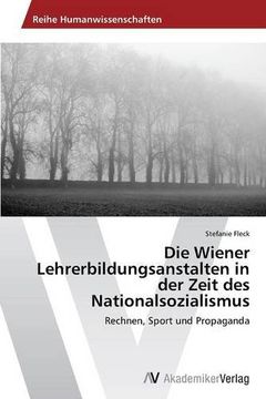 portada Die Wiener Lehrerbildungsanstalten in der Zeit des Nationalsozialismus