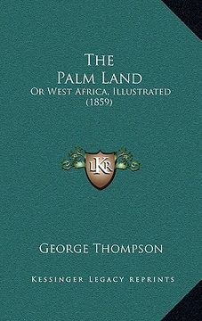 portada the palm land: or west africa, illustrated (1859) (en Inglés)
