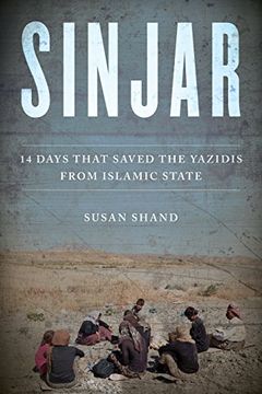 portada Sinjar: 14 Days That Saved the Yazidis From Islamic State (en Inglés)