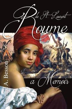 portada Roume de Saint Laurent ... A Memoir (in English)