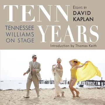 portada Tenn Years: Tennessee Williams on Stage (in English)