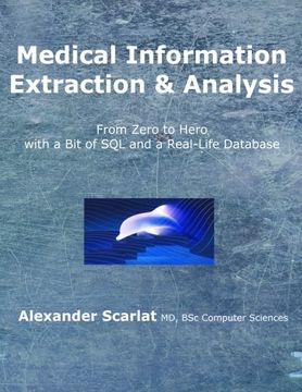 portada Medical Information Extraction & Analysis: From Zero to Hero With a bit of sql and a Real-Life Database (en Inglés)