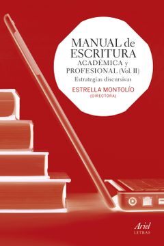 portada Manual de Escritura Académica y Profesional (Vol. Ii): Estrategias Discursivas (Ariel Letras) (in Spanish)