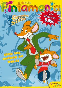 Geronimo Stilton. Pintamanía stickers: ¡Por mil quesos de bola! (Actividades Stilton)