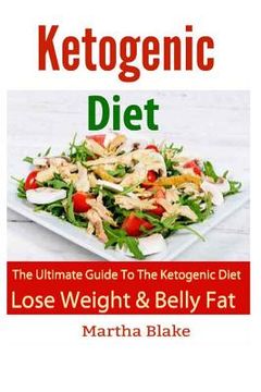 portada Ketogenic Diet and Recipes: The Ultimate Book For The Ketogenic Diet. Lose Weight and Belly Fat FAST!