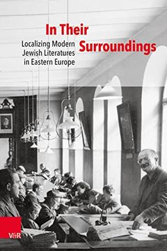 portada In Their Surroundings: Localizing Modern Jewish Literatures in Eastern Europe (en Inglés)