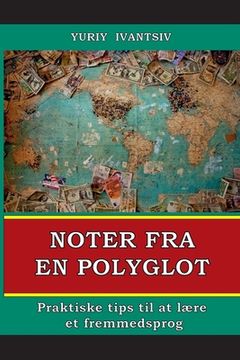 Libro Noter Fra En Polyglot: Praktiske Tips Til At Lære Et Fremmedsprog ...