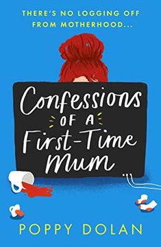 portada Confessions of a First-Time Mum: A Funny, Heartwarming Novel of Motherhood and Friendship (en Inglés)