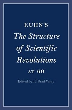 portada Kuhn's the Structure of Scientific Revolutions at 60 (Cambridge Philosophical Anniversaries) (en Inglés)