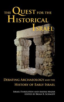 portada The Quest for the Historical Israel: Debating Archaeology and the History of Early Israel (Archaeology and Biblical Studies) (en Inglés)