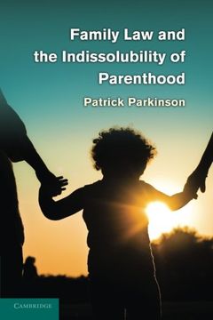 portada Family law and the Indissolubility of Parenthood Paperback (in English)