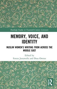 portada Memory, Voice, and Identity: Muslim Women’S Writing From Across the Middle East (Routledge Studies in Twentieth-Century Literature) (in English)