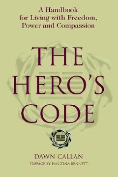 portada the hero's code: a handbook for living with freedom, power and compassion (en Inglés)