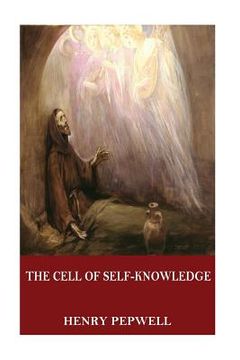 portada The Cell of Self-Knowledge: Seven Early English Mystical Treatises