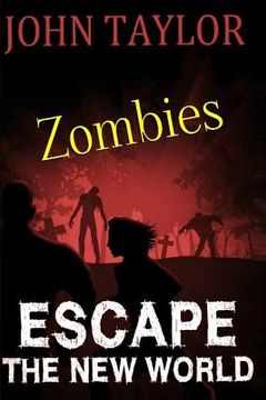 portada Zombies: Escape: (The New World, Book 2) (in English)