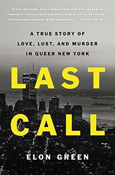 portada Last Call: A True Story of Love, Lust, and Murder in Queer new York 
