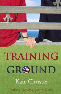 portada Training Ground: Book One of Girls of Summer (en Inglés)
