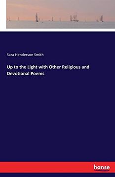 portada Up to the Light With Other Religious and Devotional Poems (en Inglés)