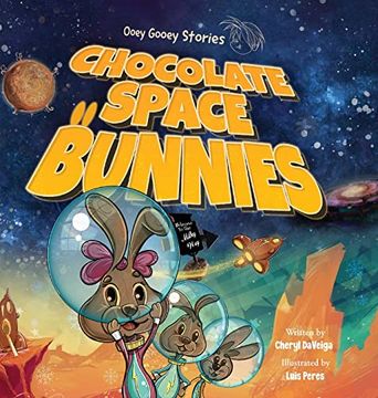 portada Chocolate Space Bunnies: A Funny Bunny Space Adventure for Children Ages 4-8 (Ooey Gooey Stories) (en Inglés)