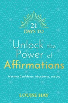 portada 21 Days to Unlock the Power of Affirmations: Manifest Confidence, Abundance, and joy (en Inglés)
