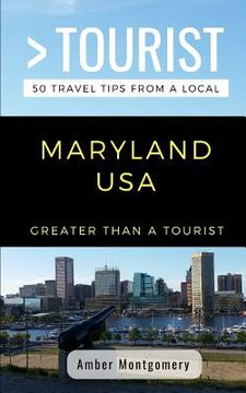 portada Greater Than a Tourist- Maryland USA: 50 Travel Tips from a Local (en Inglés)